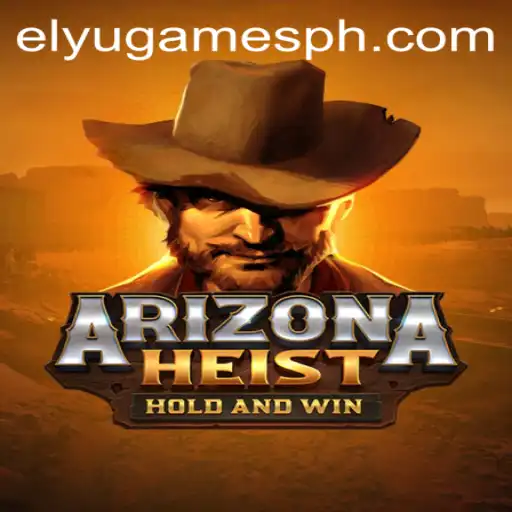 ArizonaHeist: Dive into the Electrifying World of ELYUGAMES