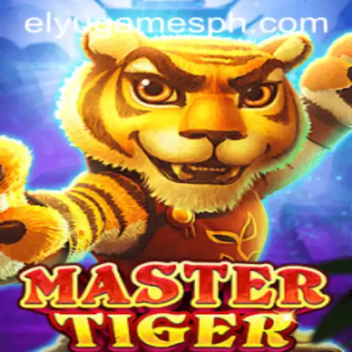 Unleashing the Adventure: MasterTiger by ELYUGAMES